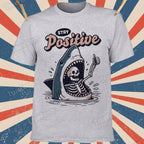 Humorous Stay Positive Skeleton Shark Graphic T-Shirt - 100% Cotton Soft Breathable Short Sleeve Tee, Casual Versatile Round Neck Top