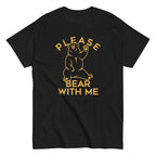 Graphic Print Casual Tee Shirts "PLEASE BEAR WITH ME" FunnyT-Shits