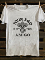 Vintage Old School Punk Rock Style " Your Ego Is Not Your Friend" T-Shirt Soft 100% Cotton Casual Versatile-