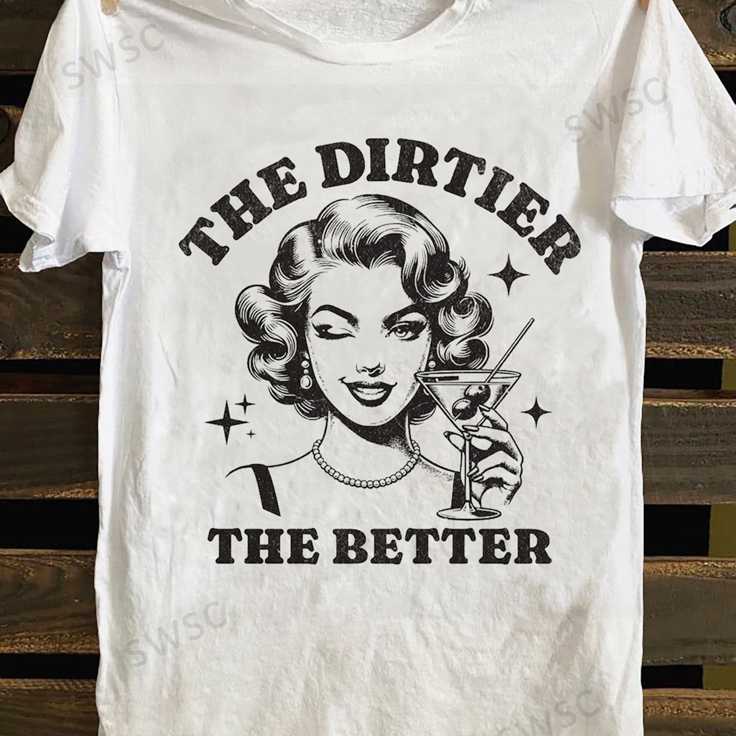Retro Print, Funny Graphic T-Shirt, " The Dirtier The Better" Satire Portrait Elements, Soft 100% Cotton, Casual